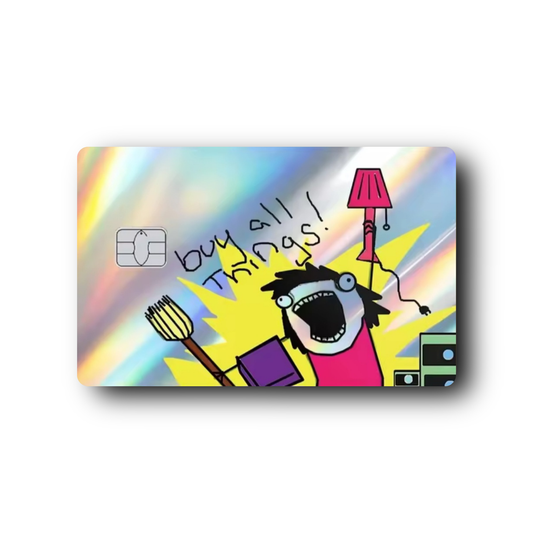 Buy All Things! (Holographic)